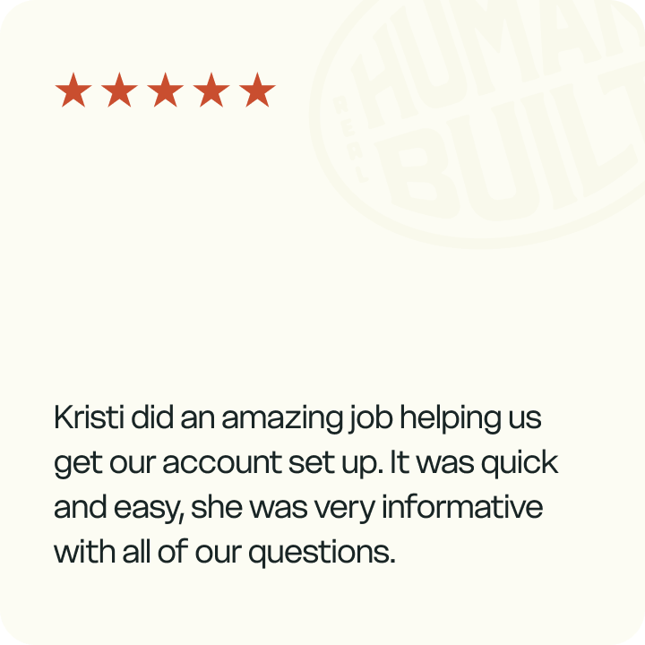 Kristi did an amazing job helping us get our account set up. It was quick and easy, she was very informative with all of our questions. - Review by Jaycee Bailey